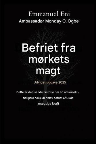 Befriet fra mørkets magt - Udvidet udgave 2025