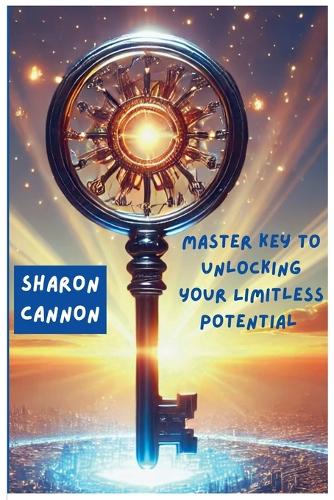 The Master Key to Unlocking Your Limitless Potential