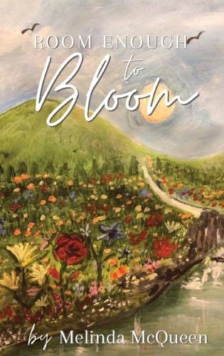 Room Enough to Bloom