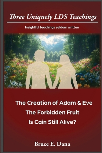 3 Uniquely LDS Teachings