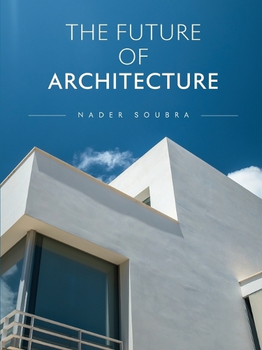 The Future of Architecture