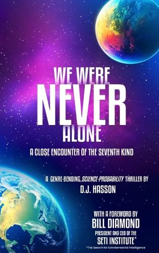 We Were NEVER Alone - A Close Encounter of the Seventh Kind