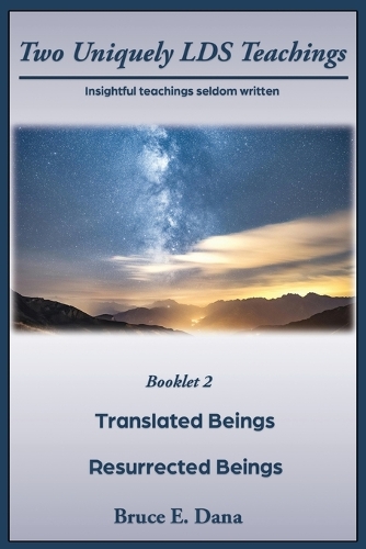Two Uniquely LDS Teachings