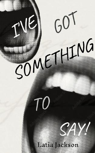 I've Got Something to Say