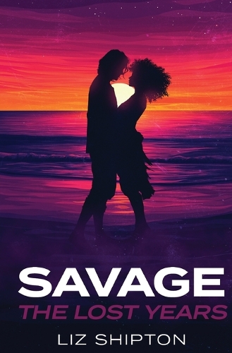 Savage The Lost Years