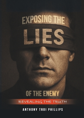 Exposing the Lies of The Enemy