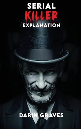 Serial Killer Explanation
