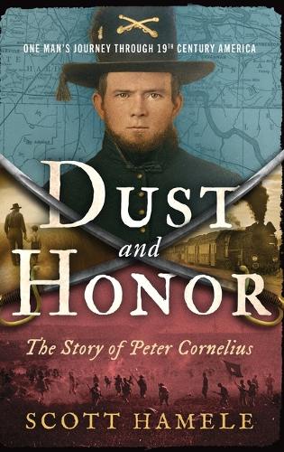 Dust and Honor - The Story of Peter Cornelius