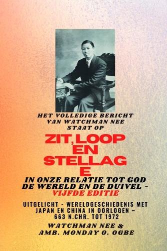 Het volledige bericht van Watchman Nee staat op ZIT, LOOP en STA in ONZE RELATIE MET GOD, DE WERELD EN DE DUIVEL - Vijfde editie 2025