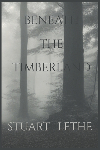 Beneath the Timberland