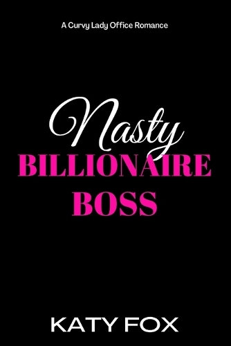 Nasty Billionaire Boss