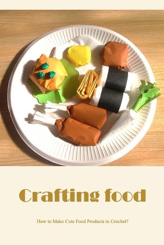 Crafting food