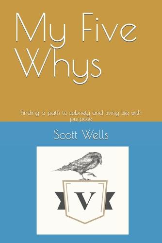 My Five Whys