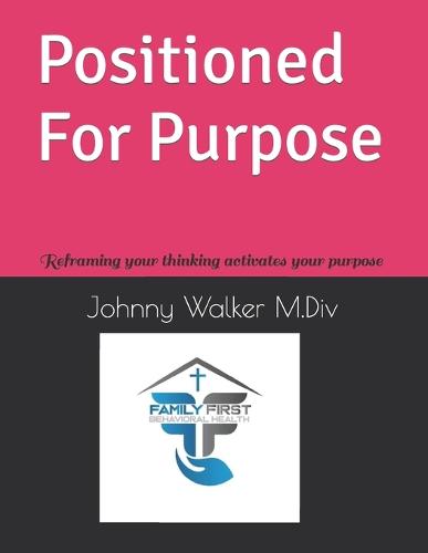Positioned For Purpose