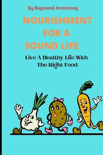 Nourishment for a Sound Life