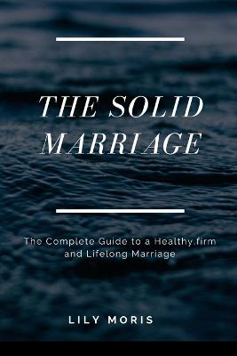 The Solid Marriage