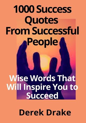 1000 Success Quotes From Successful People