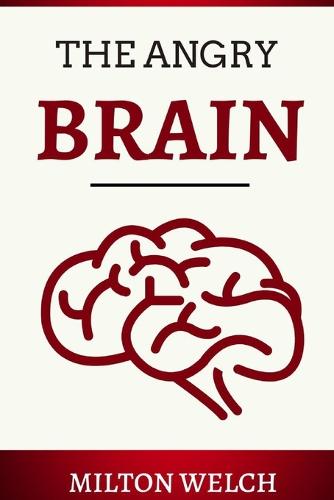 The Angry Brain