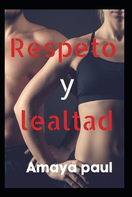 Respeto y lealtad