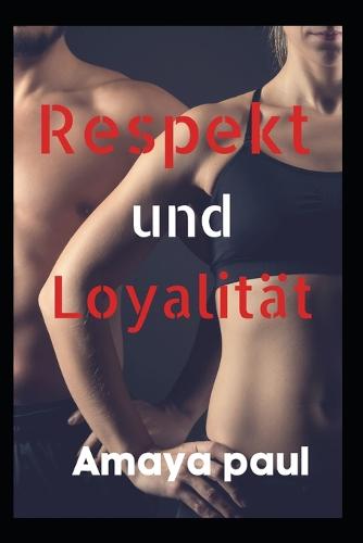 Respekt und Loyalitat