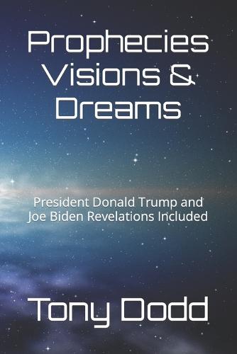 Prophecies Visions & Dreams