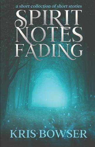 Spirit Notes Fading