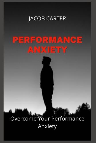Performance Anxiety