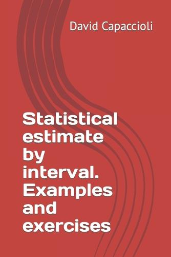 Statistical estimate by interval. Examples and exercises