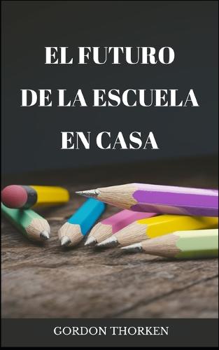 El futuro de la educacion en el hogar