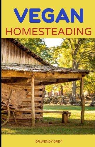 Vegan Homesteading