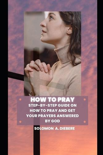 How to Pray