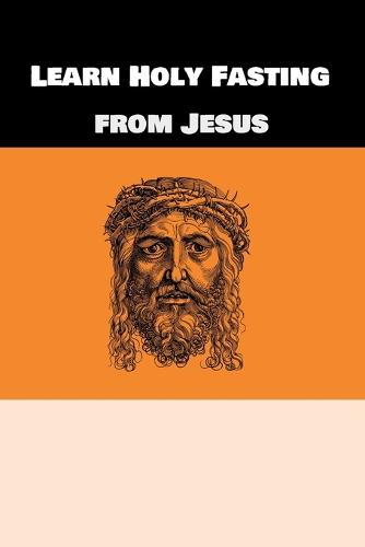 Learn Holy Fasting from Jesus