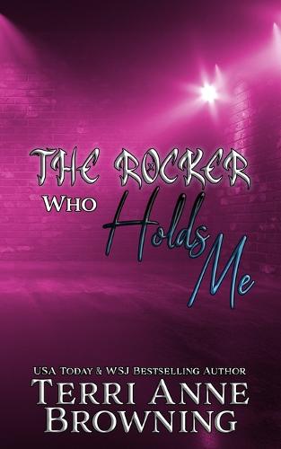 The Rocker Who Holds Me