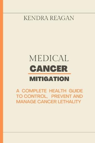 Medical Cancer Mitigation