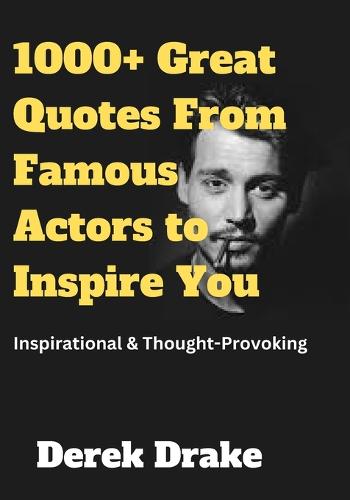 1000+ Great Quotes From Famous Actors to Inspire You