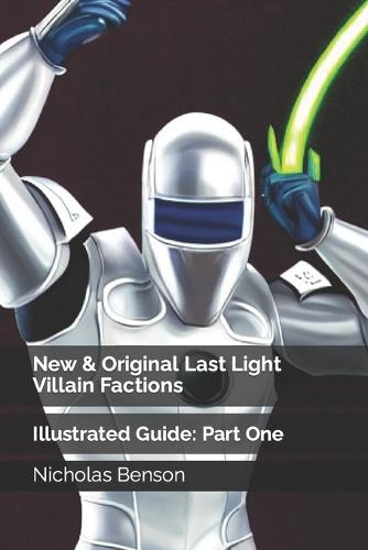 New & Original Last Light Villain Factions