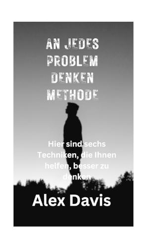 An Jedes Problem Denken Methode