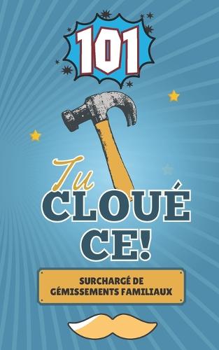 Tu Cloue Ce!