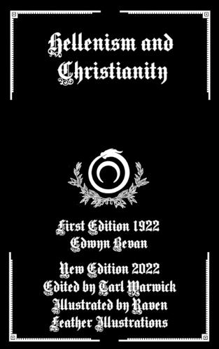 Hellenism and Christianity (Illustrated)