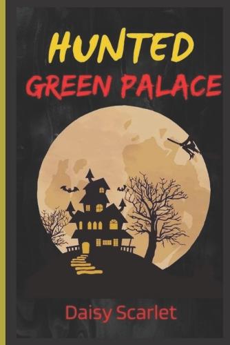 Hunted Green Palace
