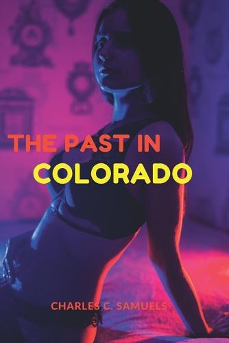 The Past In Colorado