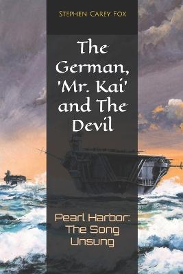 The German, 'Mr. Kai' and The Devil