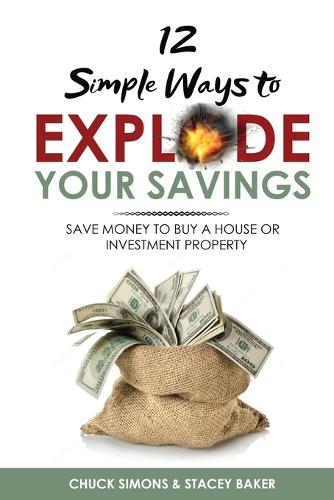 12 Simple Ways To Explode Your Savings