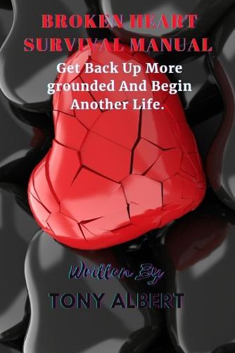 Broken Heart Survival Manual
