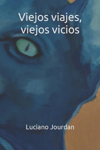 Viejos viajes, viejos vicios