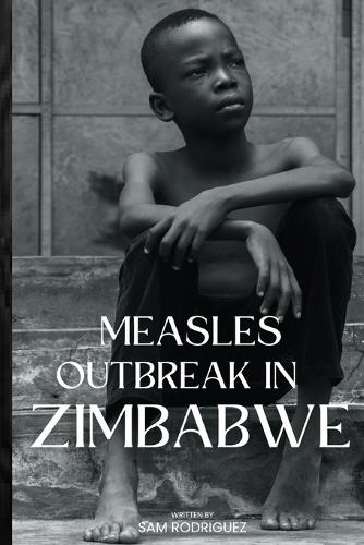 Measles Outbreak In Zimbabwe.