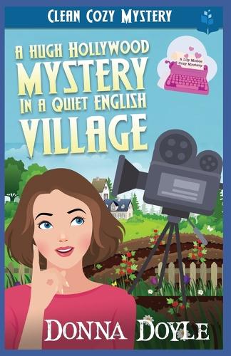 A Hugh Hollywood Mystery in a Quiet English Village