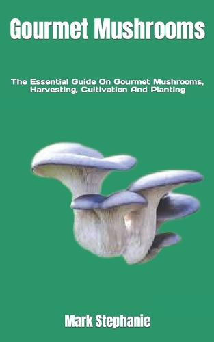 Gourmet Mushrooms