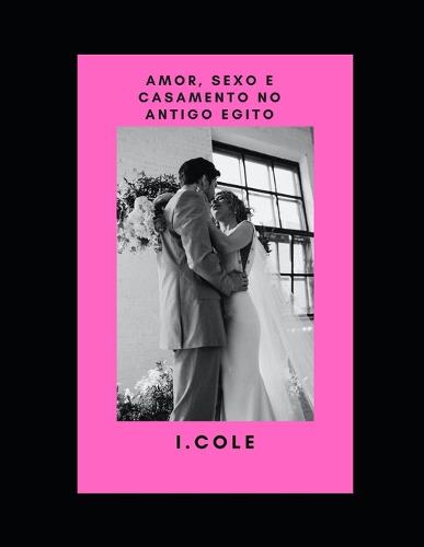 Amor, sexo e casamento no antigo Egito