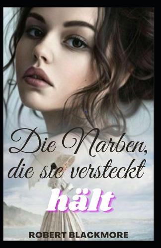 Die Narben, die sie versteckt halt